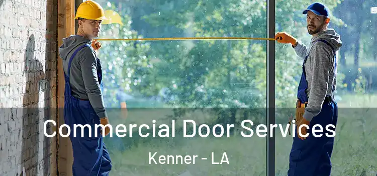  Commercial Door Services Kenner - LA