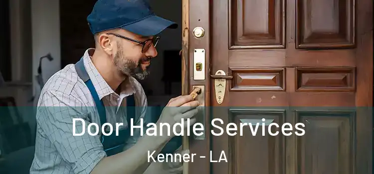  Door Handle Services Kenner - LA