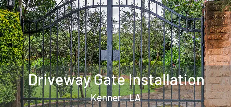  Driveway Gate Installation Kenner - LA