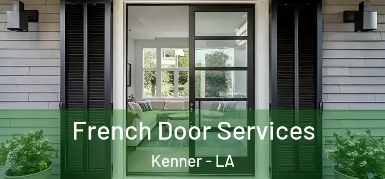  French Door Services Kenner - LA
