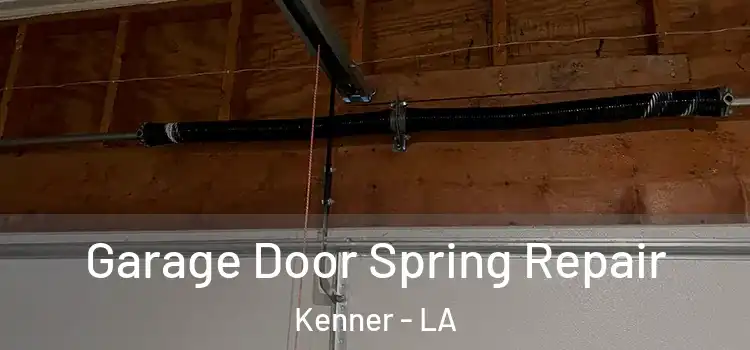  Garage Door Spring Repair Kenner - LA