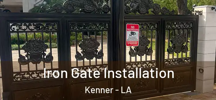  Iron Gate Installation Kenner - LA
