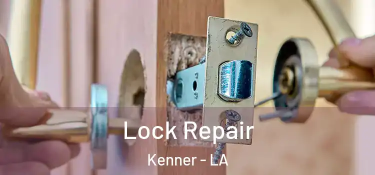  Lock Repair Kenner - LA