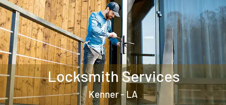  Locksmith Services Kenner - LA
