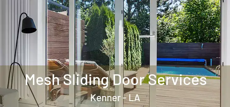  Mesh Sliding Door Services Kenner - LA