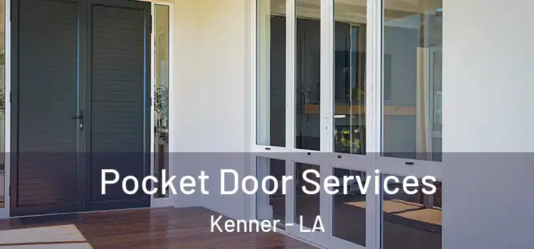 Pocket Door Services Kenner - LA
