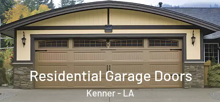  Residential Garage Doors Kenner - LA