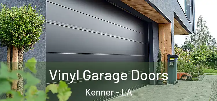  Vinyl Garage Doors Kenner - LA